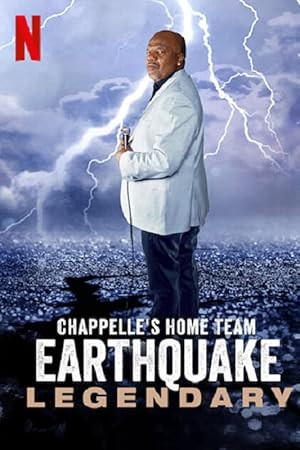 Chappelle’s Home Team – Earthquake: Legendary