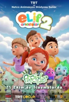 Elif ve Arkadaşları 2: Perişler